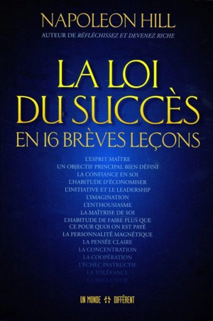 La Loi du succès en 16 brèves leçons - Napoleon Hill