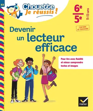 Devenir un lecteur efficace 6e, 5e, 11-13 ans : pour lire avec fluidité et mieux comprendre textes et images : conforme au programme - Aurore Valat