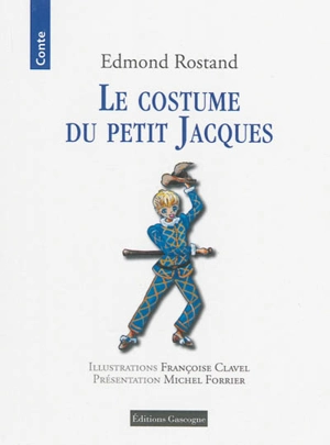 Le costume du petit Jacques : conte - Edmond Rostand