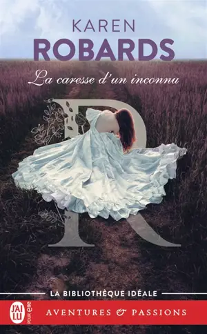 La caresse d'un inconnu - Karen Robards