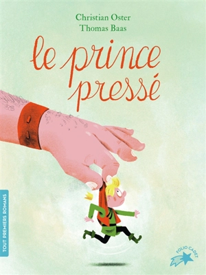 Le prince pressé - Christian Oster