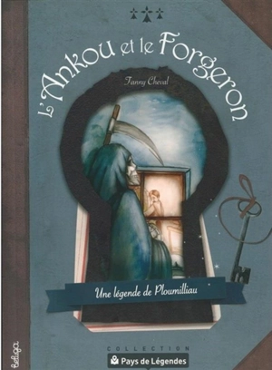 L'Ankou et le forgeron : une légende de Ploumilliau - Fanny Cheval