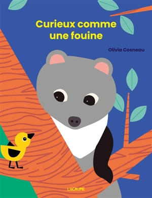 Curieux comme une fouine - Olivia Cosneau