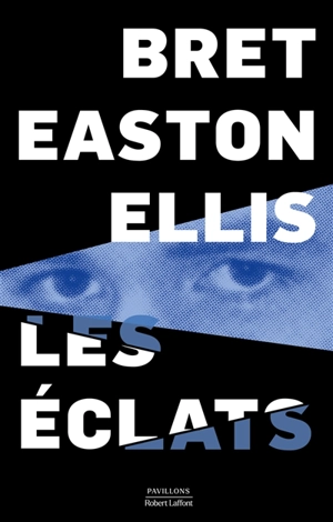 Les éclats - Bret Easton Ellis