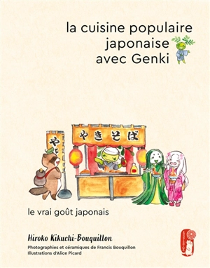 La cuisine populaire japonaise avec Genki : le vrai goût japonais - Hiroko Kikuchi-Bouquillon