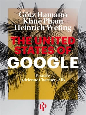 The United States of Google - Götz Hamann