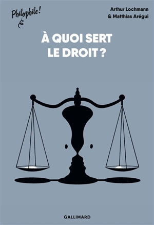 A quoi sert le droit ? - Arthur Lochmann