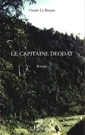 Le capitaine Déodat - Claude Le Borgne