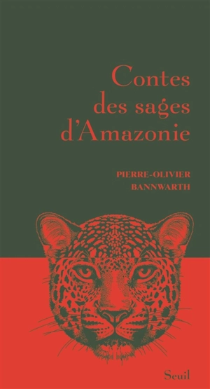 Contes des sages d'Amazonie - Pierre-Olivier Bannwarth