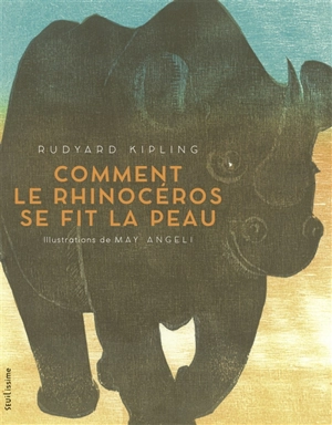 Comment le rhinocéros se fit la peau - Rudyard Kipling