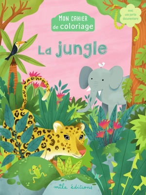 Mon cahier de coloriage : la jungle - Anne Baudier