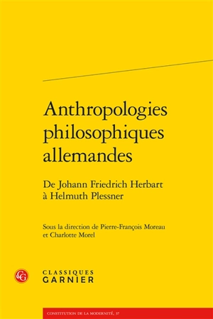 Anthropologies philosophiques allemandes : de Johann Friedrich Herbart à Helmuth Plessner