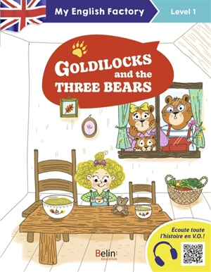 Goldilocks and the three bears : level 1 - Sarah Bisson