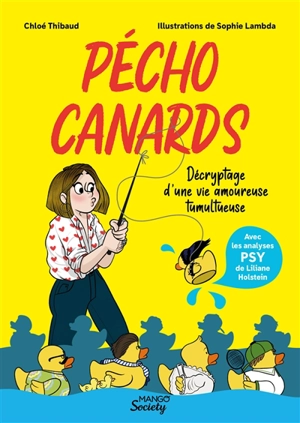 Pécho canards : décryptage d'une vie amoureuse tumultueuse - Chloé Thibaud