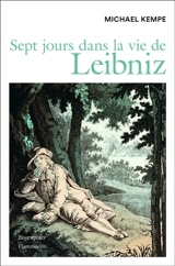 Sept jours dans la vie de Leibniz - Michael Kempe