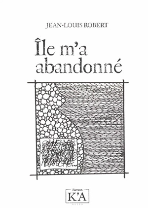 Ile m'a abandonné - Jean-Louis Robert