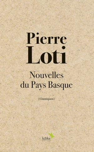 Nouvelles du Pays basque - Pierre Loti