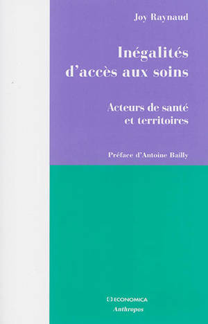 Inégalités d'accès aux soins : acteurs de santé et territoires - Joy Raynaud