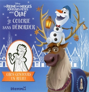 La reine des neiges : joyeuses fêtes avec Olaf : je colorie sans déborder - Walt Disney company