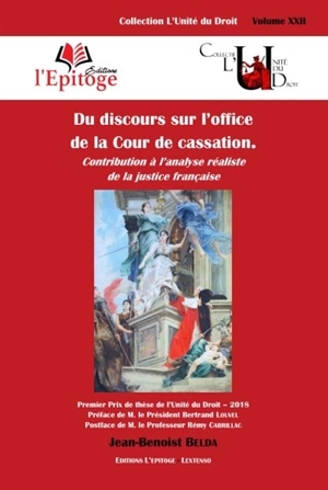 Du discours sur l'office de la Cour de cassation : contribution à l'analyse réaliste de la justice française - Jean-Benoist Belda