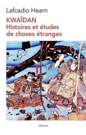 Kwaïdan : histoires et études de choses étranges - Lafcadio Hearn