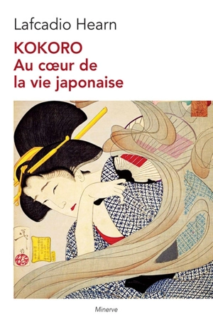 Kokoro : au coeur de la vie japonaise - Lafcadio Hearn