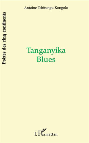 Tanganyika Blues - Antoine Tshitungu Kongolo