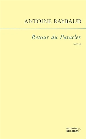 Retour du Paraclet - Antoine Raybaud