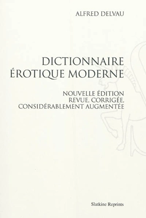 Dictionnaire érotique moderne - Alfred Delvau