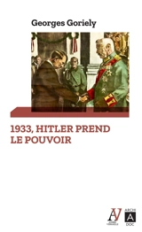 1933, Hitler prend le pouvoir - Georges Goriely