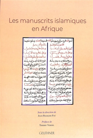 Les manuscrits islamiques en Afrique : actes du colloque du 23 au 24 octobre 2021