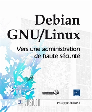 Debian GNU/Linux : vers une administration de haute sécurité - Philippe Pierre