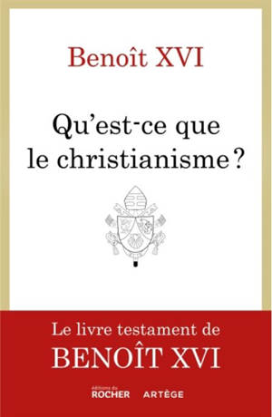 Qu'est-ce que le christianisme ? - Benoît 16
