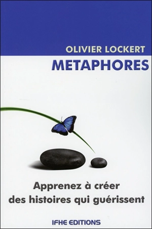Métaphores : les histoires qui guérissent - Olivier Lockert