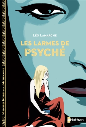 Les larmes de Psyché - Léo Lamarche