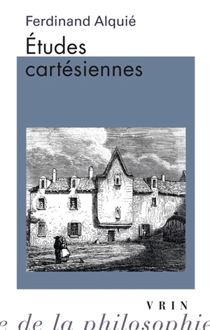 Etudes cartésiennes - Ferdinand Alquié