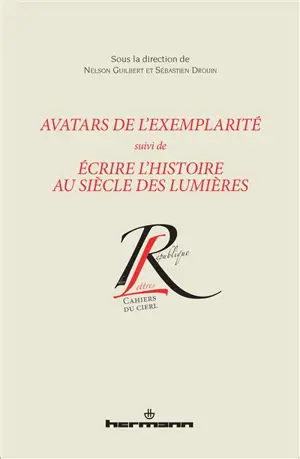 Avatars de l'exemplarité. Ecrire l'histoire au siècle des lumières