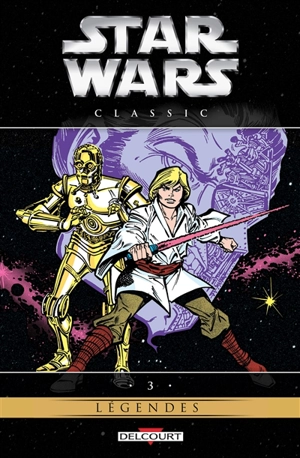 Star Wars : classic. Vol. 3. Légendes - Archie Goodwin