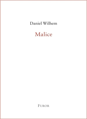 Malice - Daniel Wilhem