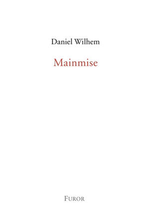 Mainmise - Daniel Wilhem