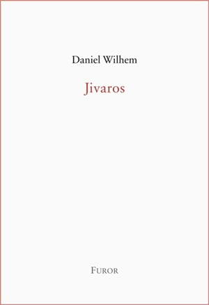 Jivaros - Daniel Wilhem