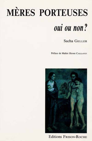 Mères porteuses : oui ou non ? - Sacha Geller