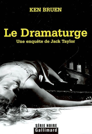 Une enquête de Jack Taylor. Le dramaturge - Ken Bruen