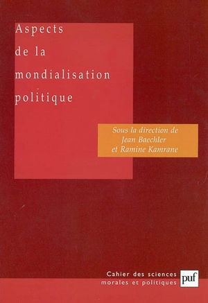 Aspects de la mondialisation politique : rapport du groupe de travail de l'Académie des sciences morales et politiques - Académie des sciences morales et politiques (France)