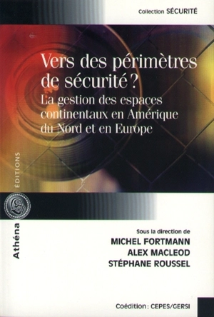 Vers des périmètres de sécurité ? : la gestion des espaces continentaux en Amérique du Nord et en Europe