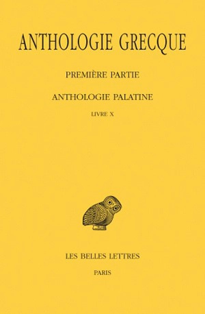 Anthologie grecque. Vol. 9. Anthologie palatine : livre X