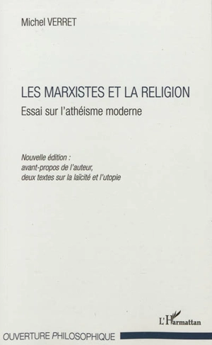 Les marxistes et la religion : essai sur l'athéisme moderne - Michel Verret