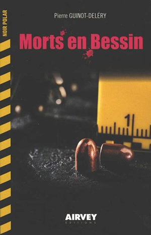 Morts en Bessin - Pierre Guinot-Deléry