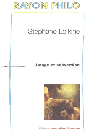 Image et subversion - Stéphane Lojkine