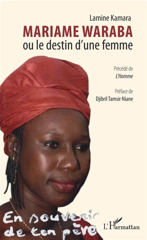 Mariame Waraba ou Le destin d'une femme. L'homme - Lamine Kamara